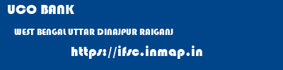 UCO BANK  WEST BENGAL UTTAR DINAJPUR RAIGANJ   ifsc code